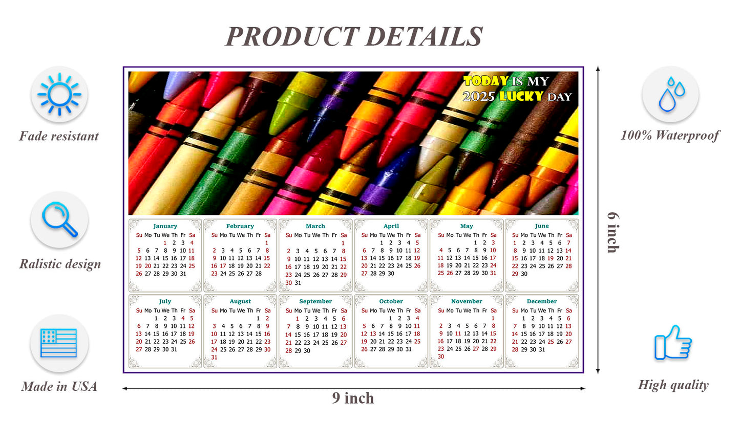 2025 Peel & Stick Calendar - Today is my Lucky Day - Removable, Repositionable - 042 (9"x 6")