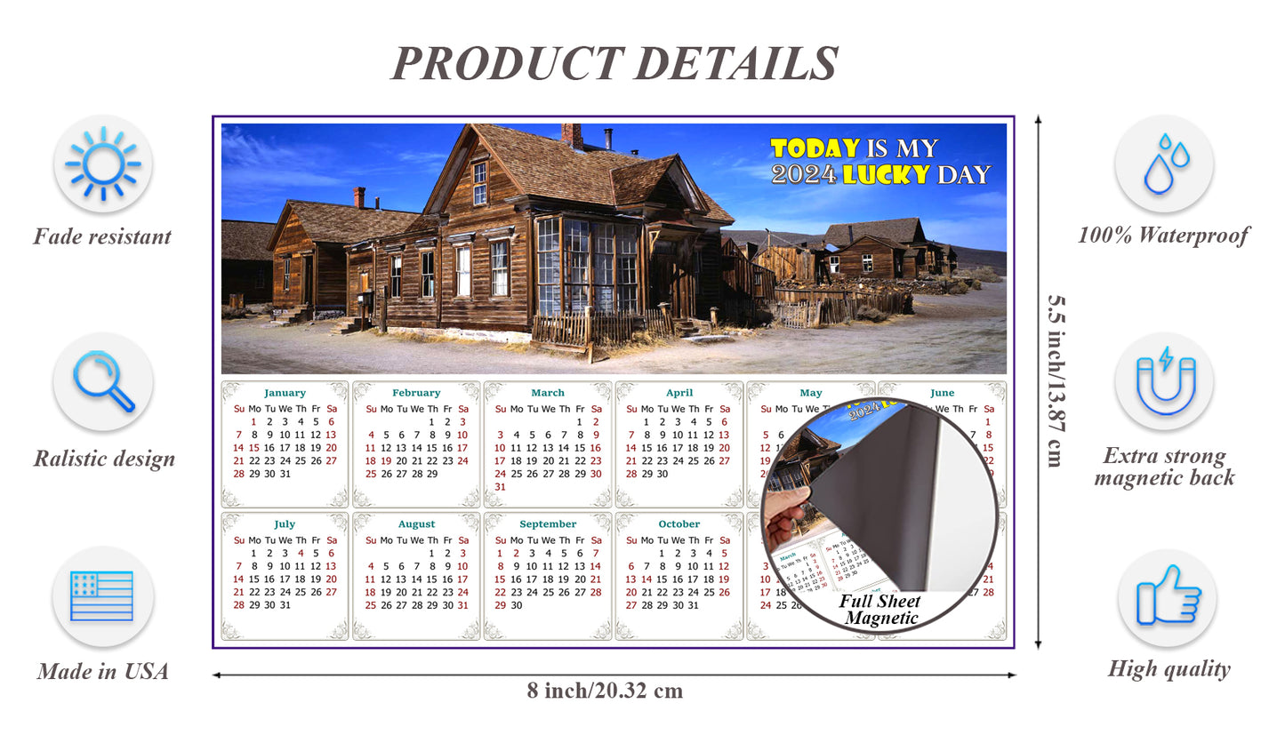 2024 Magnetic Calendar - Calendar Magnets - Today is My Lucky Day (Ghost Town of Bodie)