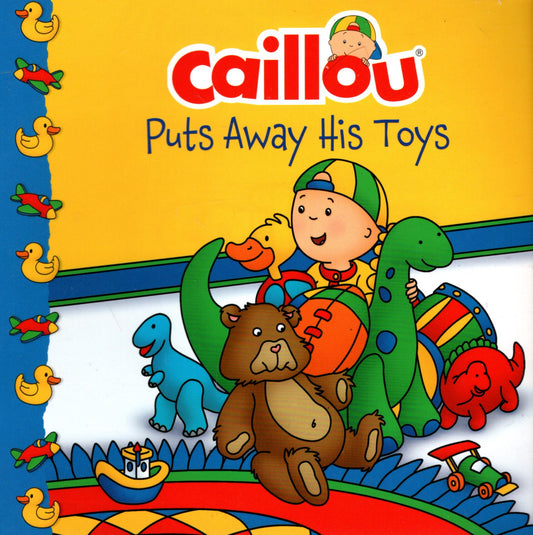 Caillou: Puts Away His Toys (Clubhouse) - Children Book