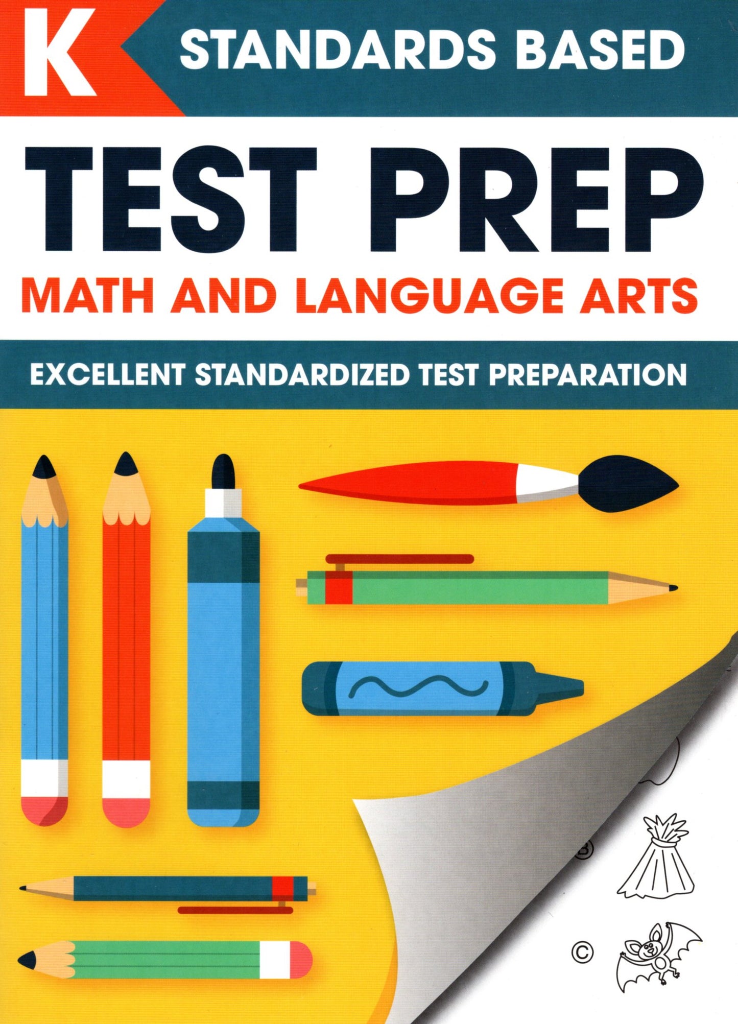Kindergarten Grade Math & Language Arts Test Prep Workbook (Excellent Standardized Test Preparation)