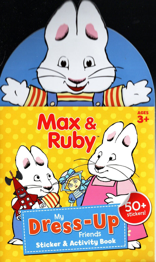 Max & Ruby - My Dress-Up Friends Sticker & Activity Book 50 Stickers