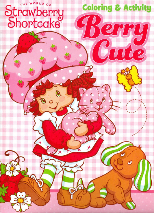 The World of Strawberry Shortcake - Berry Cute - Coloring & Activity Book