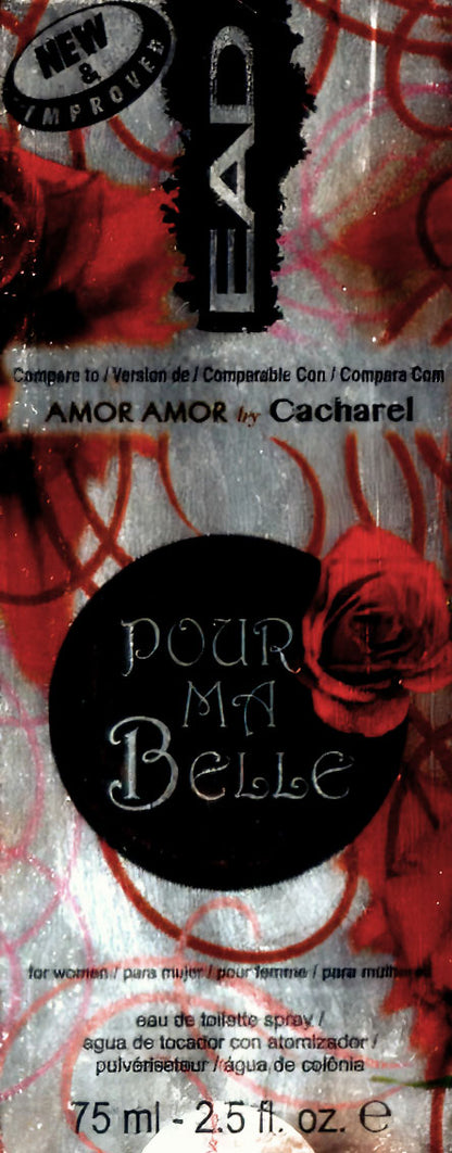 EAD Compare to Amor Amor by Cacharel - Pour Ma Belle for Women 2.5 fl oz
