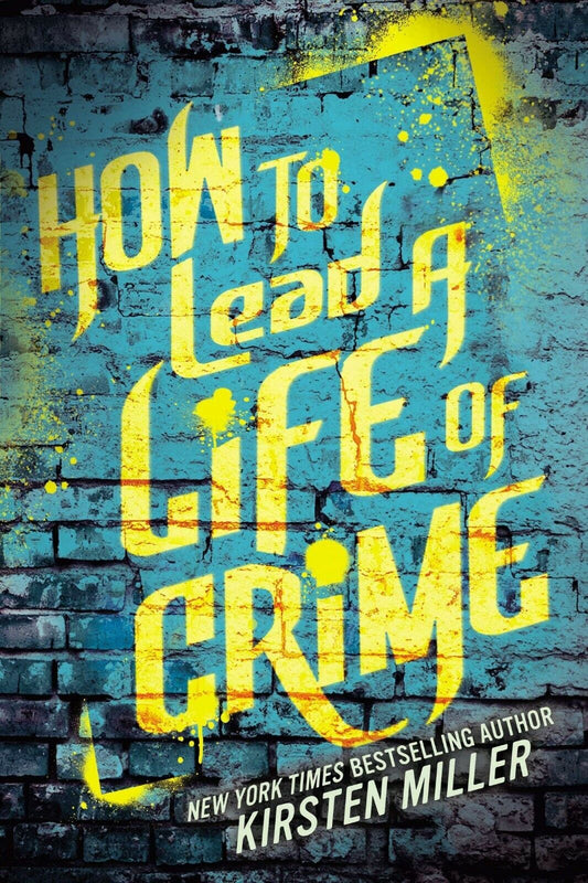 How to Lead a Life of Crime Paperback Book