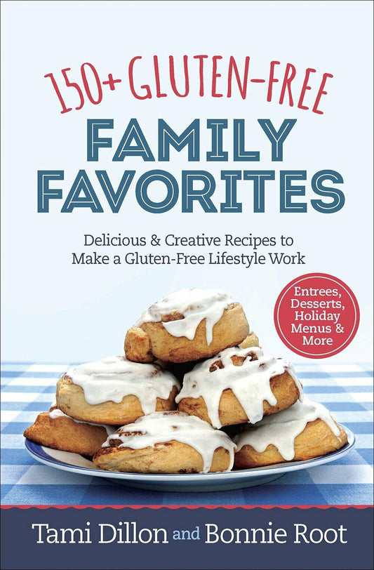 150+ Gluten-Free Family Favorites Book