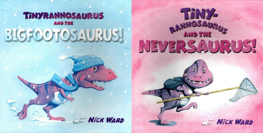 (Tiny-Rannosaurus and the Neversaurus) + Tiny-Rannosaurus and the Bigfootosaurus Children Books