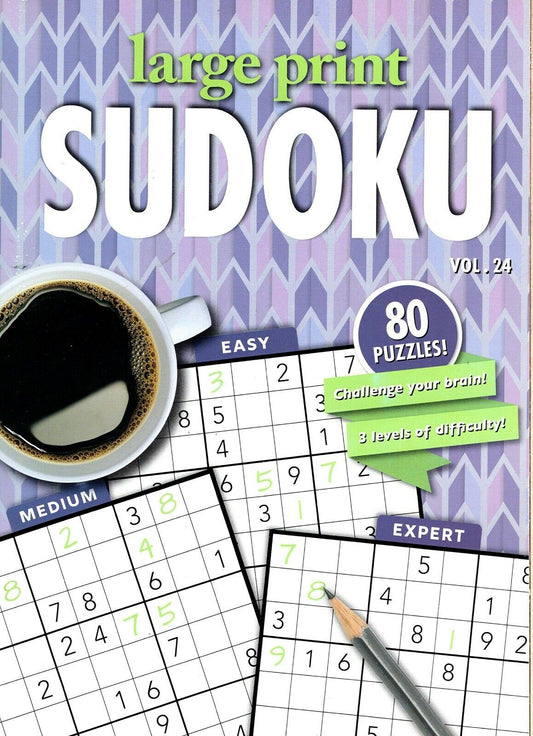 Large Print Sudoku Puzzle - Easy - Medium - Expert - All New Puzzles Vol.24