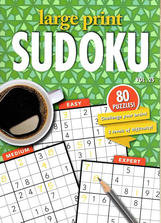Large Print Sudoku Puzzle - Easy - Medium - Expert - All New Puzzles Vol.25