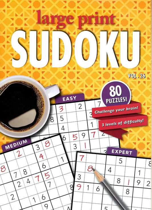 Large Print Sudoku Puzzle - Easy - Medium - Expert - All New Puzzles Vol.26