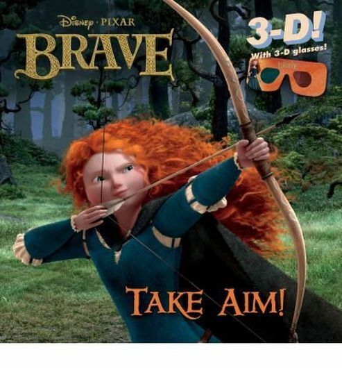 Take Aim! [With 3-D Glasses] (Disney Pixar Brave) Book