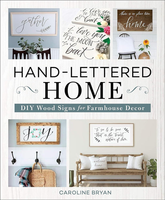 Hand-Lettered Home: DIY Wood Signs for Farmhouse Decor Hardcover Book