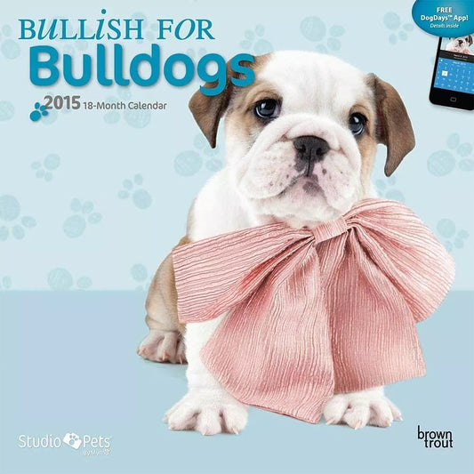 Myrna Bullish for Bulldogs 2015 Wall Calendar