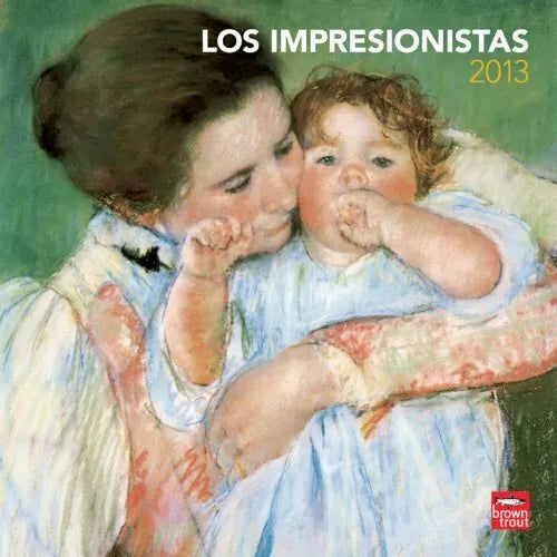 Los Impresionistas/Impressionists 2013 Calendar