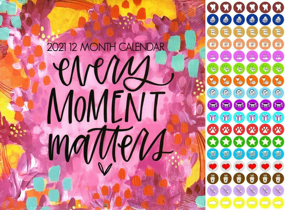 2021 12 Month Wall Calendar - Every Moment Matters - with 100 Reminder Stickers