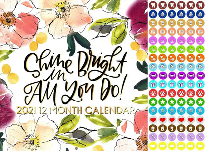 2021 12 Month Wall Calendar - Shine Bright in Am You Do! - with 100 Stickers