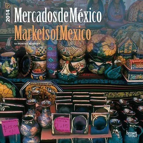 Markets of Mexico 2014 Wall Calendar
