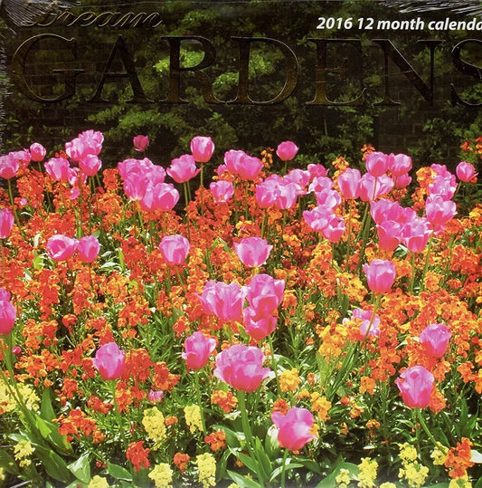 Dream Gardens - 2016-12 Month Wall Calendar