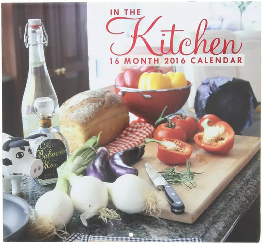 2016 in the Kitchen 16 Month Wall Calendar