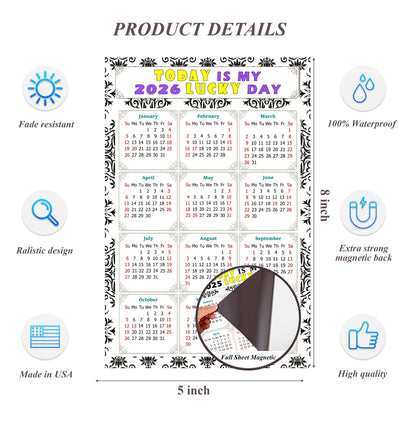 2026 Magnetic Calendar - Calendar Magnets - Today is my Lucky Day - (Fade, Tear, and Water Resistant) - Themed 039