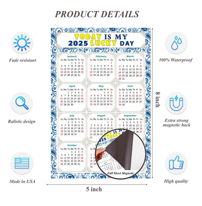 2025 Magnetic Calendar - Calendar Magnets - Today is my Lucky Day - (Fade, Tear, and Water Resistant) - Themed 044
