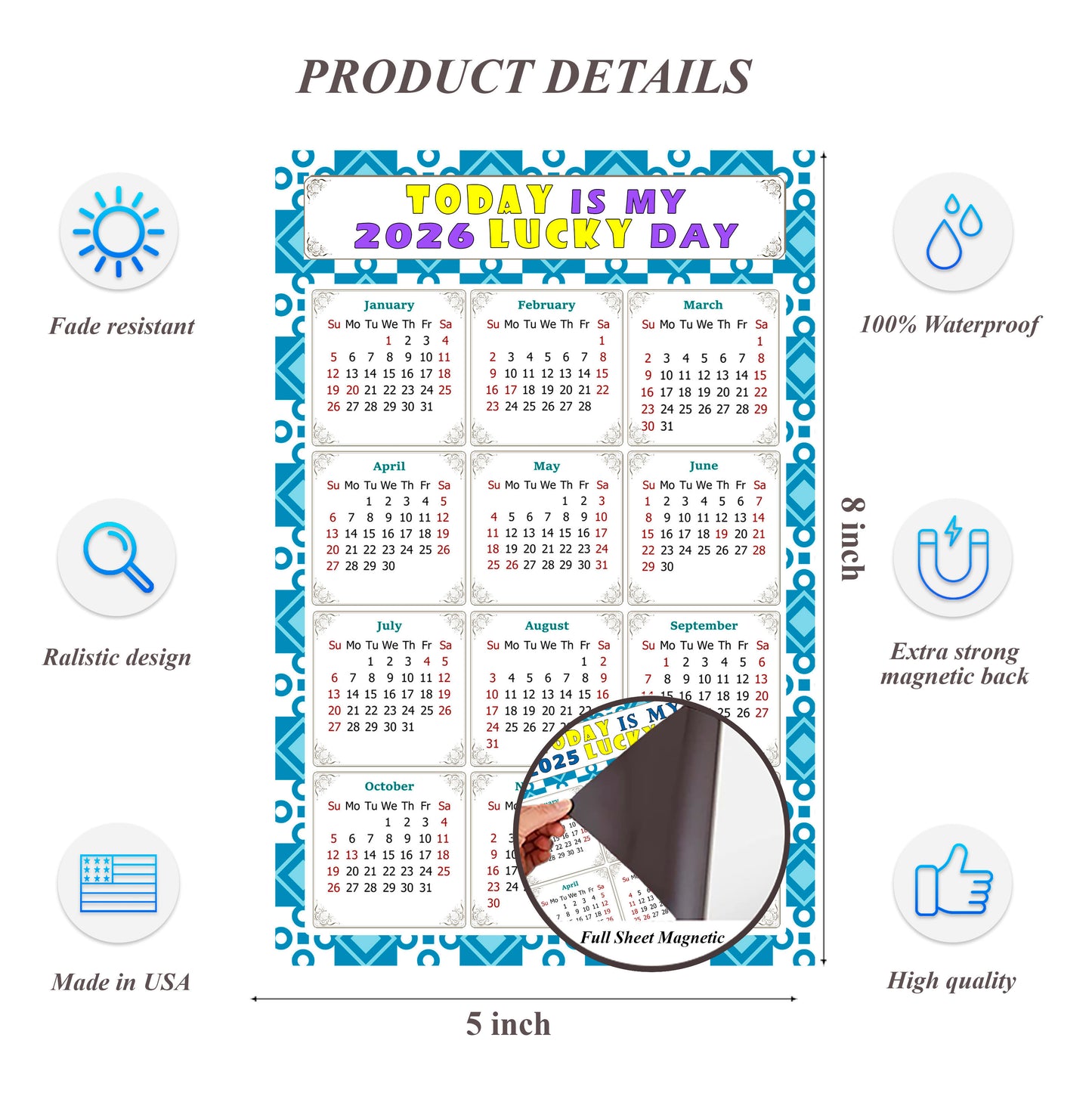 2026 Magnetic Calendar - Calendar Magnets - Today is my Lucky Day - (Fade, Tear, and Water Resistant) - Themed 037